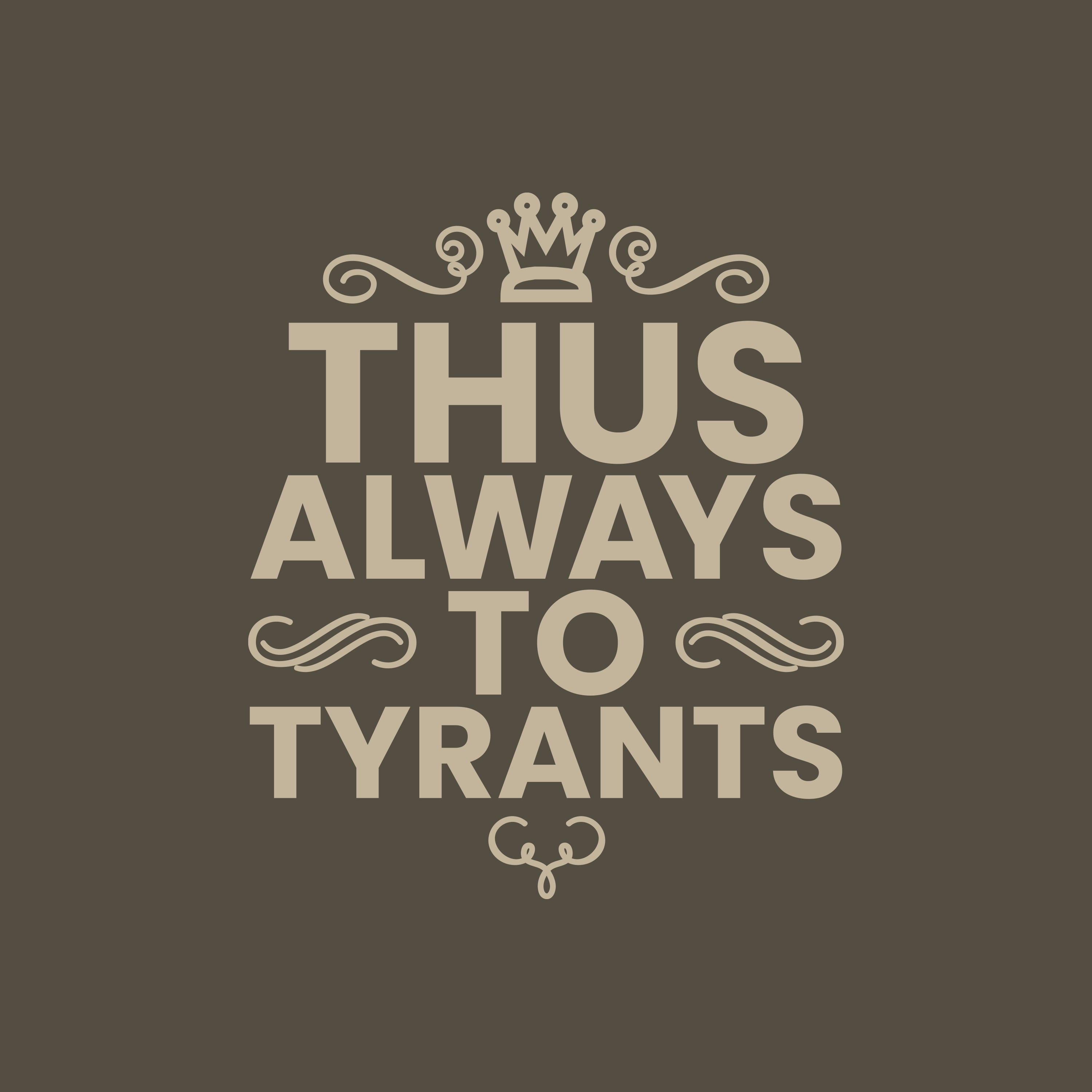 Always to Tyrants